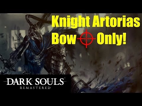 Knight Artorias Easy Guide - Bow Build (Dark Souls Remastered)