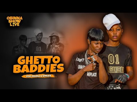 GHETTO BADDIES - YOO MAMA & SMILES