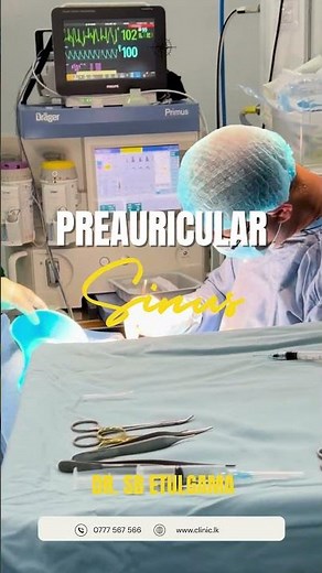 Preauricular Sinus Excision | Dr S. B. Etulgama | Safe & Precise ENT Surgery in Kandy