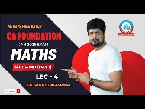 CA Foundation | 45 Days Free Batch | Maths - Lecture 4 | MCT & MD (Day 1) | CA Sanket Agarwal