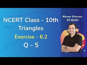 Class 10 Chapter 6 Ex 6.2 Q 5 Triangles Maths NCERT CBSE