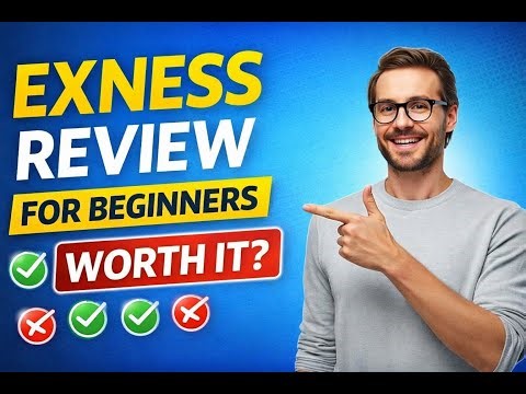 Exness Review for Beginners – Is Exness Worth It?