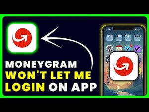 Can't Login To MoneyGram: How to Fix MoneyGram App Won't Let Me Log In