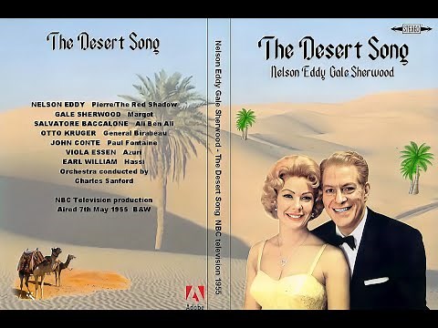 Nelson Eddy & Gale Sherwood - THE DESERT SONG television 1955. Best quality. Digital stereo