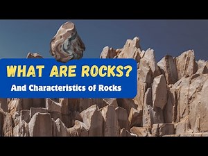 What Is Rock | Definition and Characteristics of Rocks