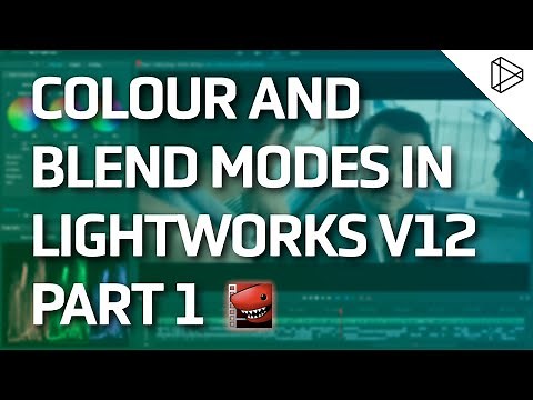 Lightworks - Colour Correction and Blend Modes [1/3]