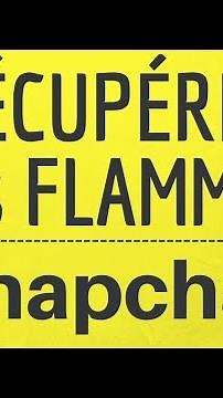 RECUPERER ses FLAMMES sur SNAP, comment retrouver les flammes perdu sur Snapchat