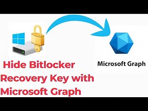 How to Hide BitLocker Recovery Keys from Azure AD Users Using Microsoft Graph