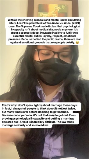 With all the cheating scandals and marital issues circulating lately, I can’t help but think of Tan-Andal vs. Andal (2021) case. The Supreme Court made it clear that psychological incapacity isn’t about medical diagnosis anymore. It’s about a spouse’s deep, incurable inability to fulfill their essential marital duties: loyalty, respect, emotional presence. Because behind the public drama, there are real legal and emotional grounds that ruin people quietly. 🥺 That’s why I don’t speak lightly abo