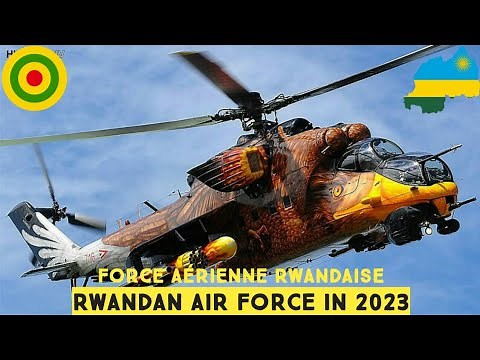 Rwandan Air Force In 2023 | Rwanda | Force Aérienne Rwandaise