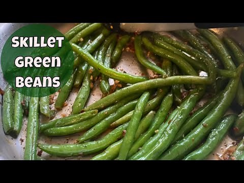Skillet Green Beans with Garlic Recipe - How to Make Fast, Delicious Green Beans in a Skillet