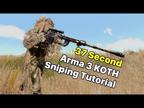37 second Arma 3 KOTH Sniping Tutorial