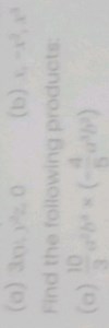 Find the following products:a) 3x \times x^2 \times 0b) x \... | Filo