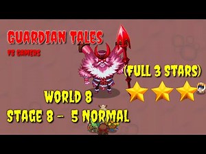 Guardian Tales 8-5 Normal (Full 3 Stars) - Guardian Tales