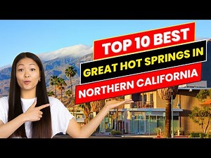 10 Great Hot Springs in Northern California