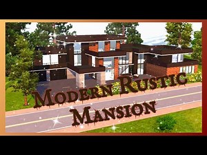 Modern Rustic Mansion // Sims 3: Speed Build