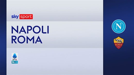 Napoli-Roma: video, gol e highlights