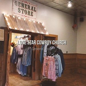 1.7K views · 36 reactions | ⛪ Come on in! The store is open on Sunday!⛪ | Lone Star Cowboy Church | Facebook