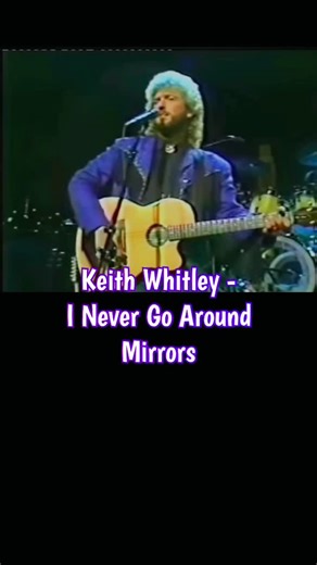 Keith Whitley - I Never Go Around Mirrors (Lyrics) #keithwhitley #classiccountry #80sthrowback #ʀᴇᴇʟsᴠɪᴅᴇᴏ #80scountrymusic • • • • {Keywords} keithwhitleythrowback classiccountry countrymusic song musiclyrics 80ssongs keithwhitleymusic 80s keithwhitleysongs countrymusiclyrics music lyrics reelsinstagram songoftheday 80snostalgia countrysong concert songlyrıcs reels lyricsvideo ᴛʀᴇɴᴅɪɴɢsᴏɴɢ instragramreels countrysongs recommendations 80smusic newreels countryconcert ᴠɪᴅᴇᴏᴠɪʀᴀʟ reelsvideo fypシ f
