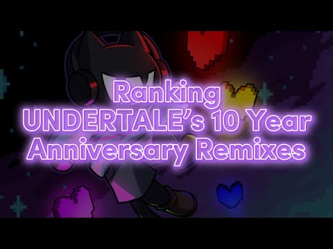 Ranking UNDERTALE 10 Year Anniversary Remixes