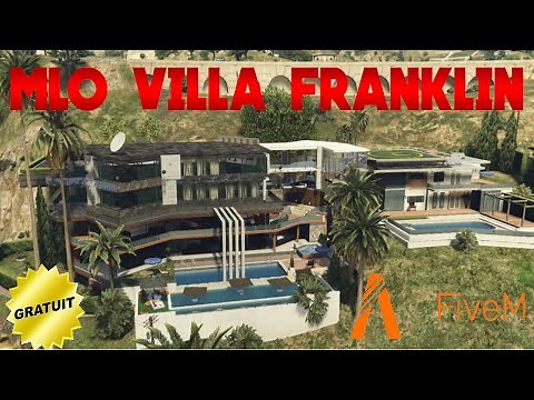FIVEM │ MLO GRATUIT VILLA DE FRANKLIN + TUTO