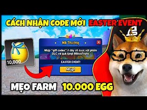 Cách Nhận CODE Mới & Mẹo FARM 10.000 Trứng Siêu Nhanh Trong Blox Fruits UPDATE EASTER EVENT | Roblox