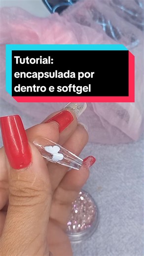 Como fazer encapsulada por dentro da unha - Tutorial de Unhas