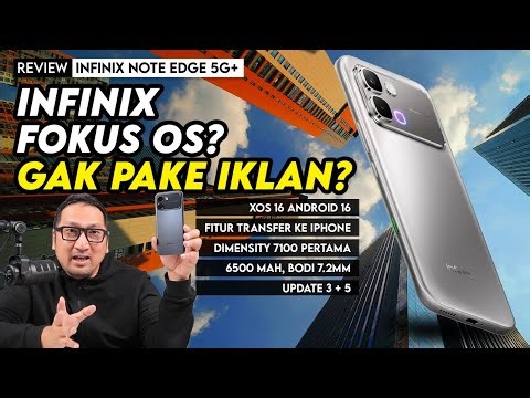 Baterai Besar, Body Tipis, XOS 16, Android 16, Gak Pake Iklan - Review Infinix Note Edge 5G+
