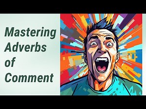 Making Your English Sound Fluent: Adverbs of Comment Explained!