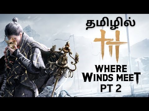 Where Winds Meet Free Game Tamil Pt 2 | Gaming Bharathi