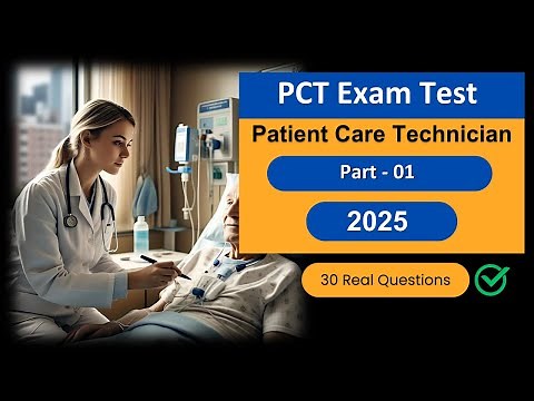 Patient Care Technician (PCT) Exam 2025 – 30 Real Questions and Explanations