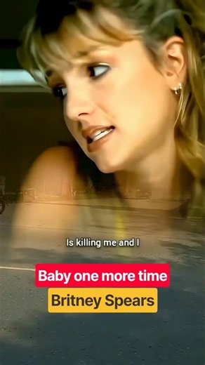 Baby one more time - Britney Spears