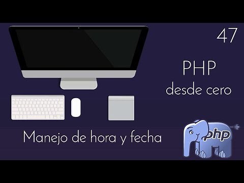 47 - 🐘 PHP desde cero - Como obtener HORA y FECHA ACTUAL en PHP