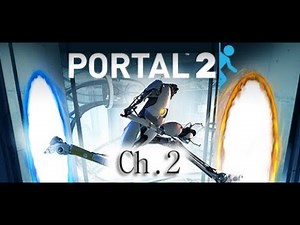 Portal 2 Chapter 2 Walkthrough - The Cold Boot