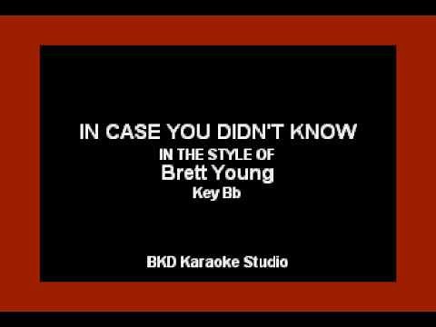 In Case You Didn't Know (In The Style of Brett Young) (Karaoke with Lyrics)