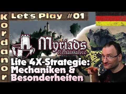 Let's Play - Myriads Renaissance #01 - 4X Strategie: Mechaniken [Very Hard][DE] by Kordanor