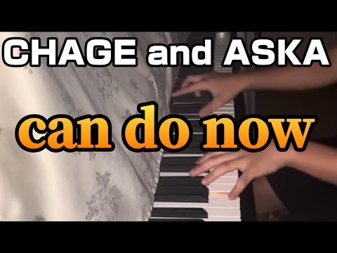 CHAGE and ASKA『can do now』