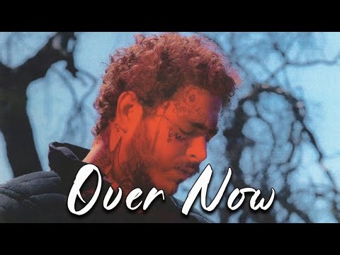 Post Malone -- Over Now (Emotional Hit Song)