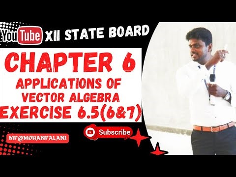 12th State Mathematics| Chapter 6- Applications of Vector Algebra| Exercise 6.5(6&7)| In Tamil
