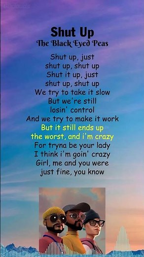 The Black Eyed Peas - Shut Up (Lyrics) #shorts