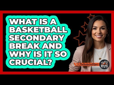 What Is A Basketball Secondary Break And Why Is It So Crucial? - The Basketball Xpert
