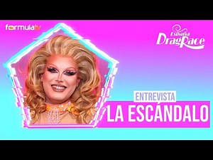 Interview with LA ESCÁNDALO: "I spent 10,000 euros to enter DRAG RACE 5, but it's an investment"