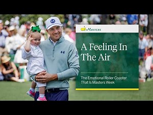 The Emotional Roller Coaster That Is Masters Week | The 2025 Masters