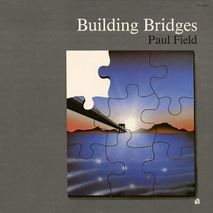 Paul Field - Building Bridges