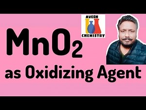 MnO2 as an Oxidizing Agent and reactions | IIT JEE / NEET
