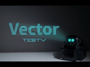 有感情的机器人 Vector【值不值得买第310期】