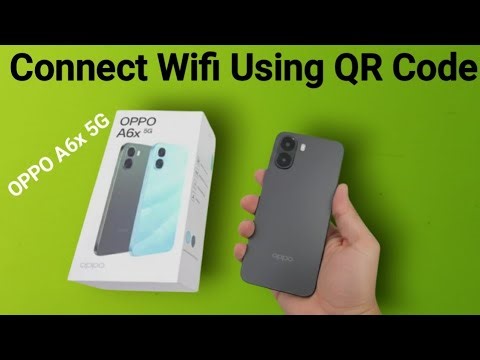 OPPO A6x 5G: How to connect wifi using QR code