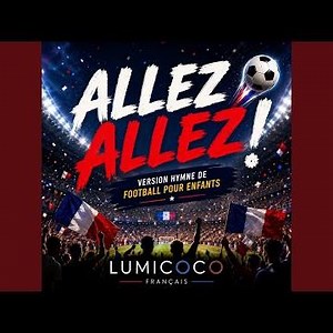Allez Allez ! (Version Hymne de Football pour Enfants)