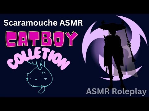 [ASMR] Cat Scaramouche and Listener Supercollection