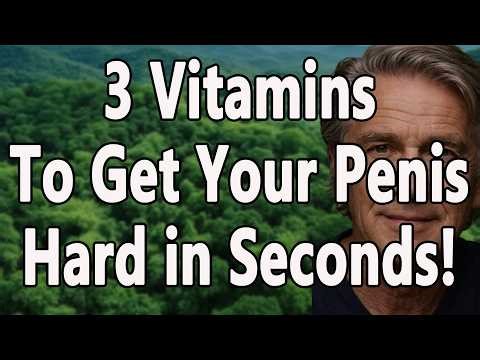 Men Over 60: These 3 Vitamins Boost Energy, Blood Flow & Male Vitality Fast | Men's Health